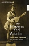 Der Erfinder des Karl Valentin