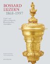 Bossard Luzern 1868-1997