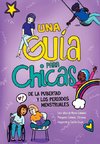 Una Guía para Chicas de la Pubertad y los Periodos Menstruales