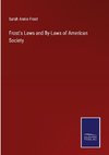 Frost's Laws and By-Laws of American Society