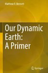 Our Dynamic Earth: A Primer