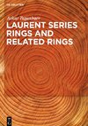 Laurent Series Rings and Related Rings