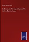 Leabhar imuinn: The Book of Hymns of the Ancient Church of Ireland