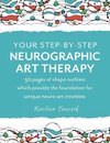 Your Step-by-Step Neurographic Art Therapy