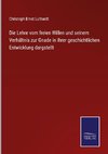 Die Lehre vom freien Willen und seinem Verhältnis zur Gnade in ihrer geschichtlichen Entwicklung dargstellt