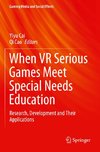 When VR Serious Games Meet Special Needs Education