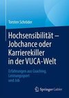 Hochsensibilität - Jobchance oder Karrierekiller in der VUCA-Welt