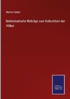 Mathematische Beiträge zum Kulturleben der Völker