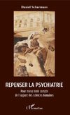 Repenser la psychiatrie