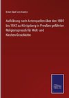 Aufklärung nach Actenquellen über den 1835 bis 1842 zu Königsberg in Preußen geführten Religionsprozeß für Welt- und Kirchen-Geschichte