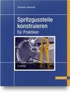 Spritzgussteile konstruieren