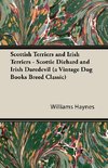 Scottish Terriers and Irish Terriers - Scottie Diehard and Irish Daredevil (a Vintage Dog Books Breed Classic)