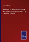 Materialien zur Geschichte und Statistik des Kirchen- und Schulwesens der Ev.-Luth. Gemeinden in Rußland