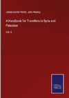 A Handbook for Travellers in Syria and Palestine