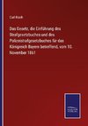 Das Gesetz, die Einführung des Strafgesetzbuches und des Polizeistrafgesetzbuches für das Königreich Bayern betreffend, vom 10. November 1861