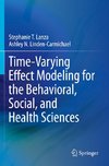 Time-Varying Effect Modeling for the Behavioral, Social, and Health Sciences