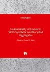 Sustainability of Concrete With Synthetic and Recycled Aggregates