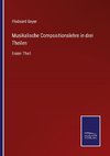 Musikalische Compositionslehre in drei Theilen