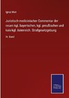 Juristisch-medicinischer Commentar der neuen kgl. bayerischen, kgl. preußischen und kais-kgl. österreich. Strafgesetzgebung