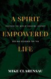 A Spirit Empowered Life