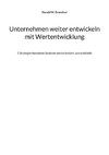 Unternehmen weiter entwickeln mit Wertentwicklung