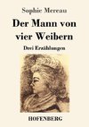 Der Mann von vier Weibern