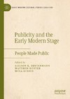 Publicity and the Early Modern Stage