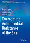 Overcoming Antimicrobial Resistance of the Skin