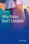 Why Brains Don't Compute