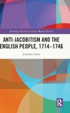 Anti-Jacobitism and the English People, 1714-1746