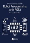 A Concise Introduction to Robot Programming with ROS2