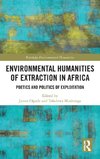 Environmental Humanities of Extraction in Africa