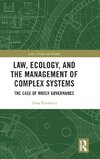 Law, Ecology, and the Management of Complex Systems