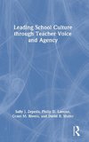 Leading School Culture through Teacher Voice and Agency