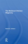 The Medieval Chinese Oliogarchy