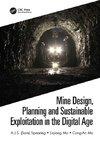 Mine Design, Planning and Sustainable Exploitation in the Digital Age