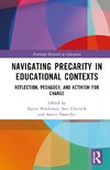 Navigating Precarity in Educational Contexts