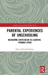 Parental Experiences of Unschooling