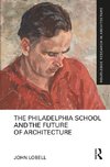 The Philadelphia School and the Future of Architecture