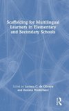 Scaffolding for Multilingual Learners in Elementary and Secondary Schools