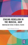 Staging Rebellion in the Musical, Hair