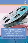 Trans Representations in Contemporary, Popular Cinema