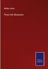 Three Irish Glossaries