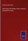 Game Fish of the Northern States of America and British Provinces