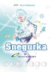 Snegurka. Neues Märchen 3