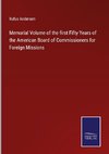 Memorial Volume of the first Fifty Years of the American Board of Commissioners for Foreign Missions