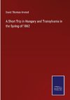 A Short Trip in Hungary and Transylvania in the Spring of 1862