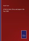 A Visit to India, China, and Japan in the Year 1853