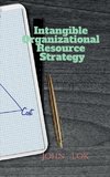 Intangible Organizational Resource Strategy