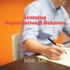 Learning Organizational Behavior